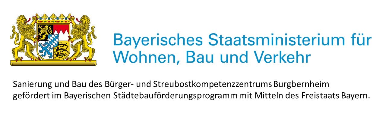 Sanierung und Bau des Bürger- und Streuobstkompetenzzentrums gefördert im Bayerischen Städtebauförderungsprogramm mit Mitteln des Freistaats Bayern